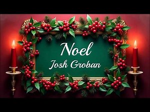 Noel - Josh Groban