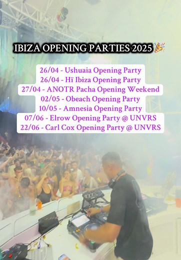 Ibiza Opening Parties 2025 Schedule and Highlights