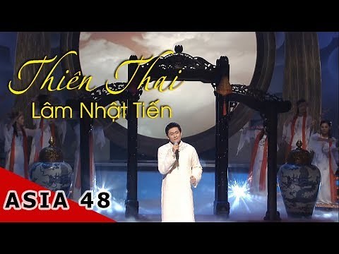 Thiên Thai | Nhạc Sĩ: Văn Cao | Lâm Nhật Tiến | ASIA 48