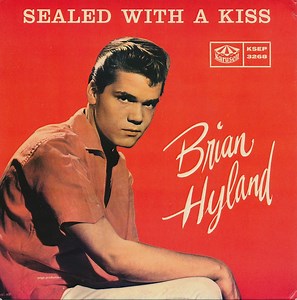 Brian Hyland - Sealed With A Kiss