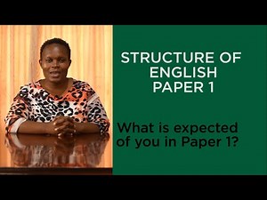KCSE ENGLISH: STRUCTURE OF ENGLISH PAPER 1.