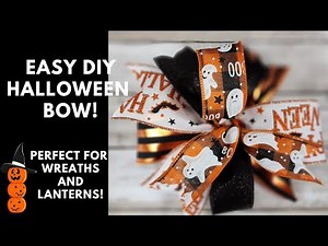 EASY BEGINNER BOW TUTORIAL | DIY SIMPLE HALLOWEEN BOW | HOW TO MAKE A WREATH & LANTERN BOW