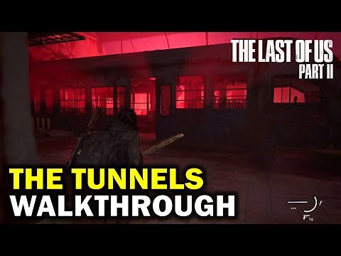 The Tunnels: Complete Walkthrough | The Last of us Part 2