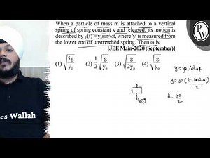 When a particle of mass \\( m \\) is attached to a vertical spring of...