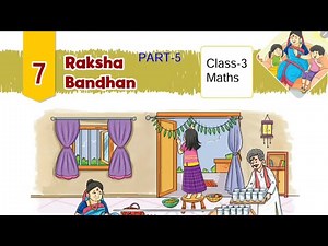 (PART-5) Raksha Bandhan / Class-3 Maths Chapter-7 NCERT Math Mela Lesson Explanation and Solution