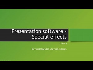 Presentation software - Special effects | Class 5 | ThinkComputer