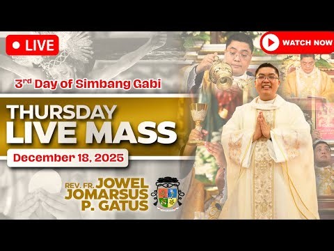 THURSDAY FILIPINO LIVE MASS TODAY *3RD SIMBANG GABI* DECEMBER 18, 2025 II FR. JOWEL JOMARSUS GATUS