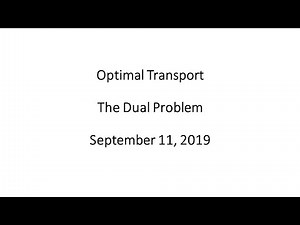 Optimal Transport - The Dual Problem