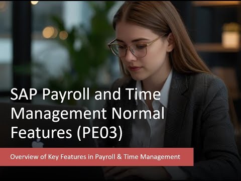 SAP Payroll and Time Management Normal Features (PE03) #saphcm #sap