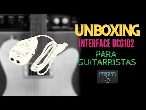UNBOXING INTERFACE PARA GUITARRISTAS / BAJISTAS BEHRINGER UCG102 - TUTORIAL Y TEST DE PLUGINS