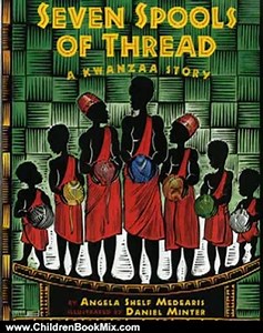 Children Book Review: Seven Spools of Thread: A Kwanzaa Story by Angela Shelf Medearis, Daniel Minte