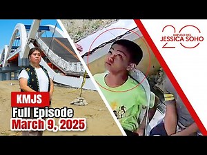 KMJS March 9, 2025 Full Episode | Kapuso Mo, Jessica Soho | Videos | GMA News Online