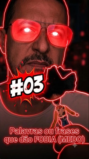 PALAVRAS OU FRASES QUE DÃO FOBIA OU MEDO. #03