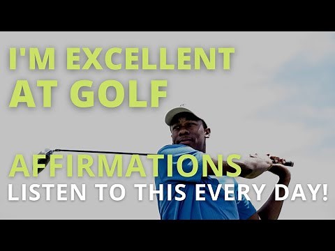 Powerful Golf Positive Affirmations [Improve Your Mental Game] Listen Every Day!