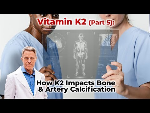Vitamin K2 (Part 5): How K2 Impacts Bone & Artery Calcification