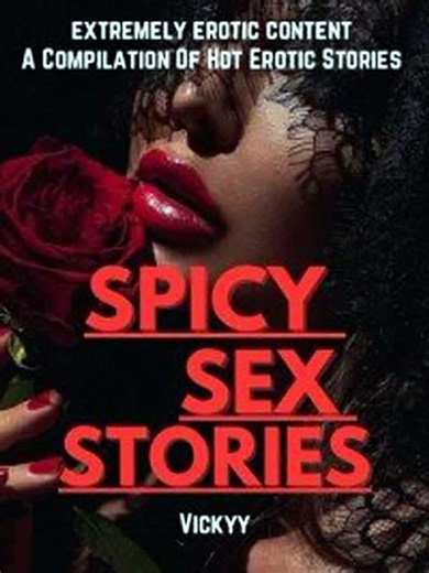 SPICY SEX STORIES – Forbidden Romance and Passionate Love Stories | Short Drama Collection