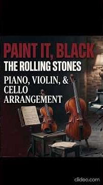 When Rock Meets Classical: Paint It, Black (Haunting Trio Arrangement) 🎻🎹🖤