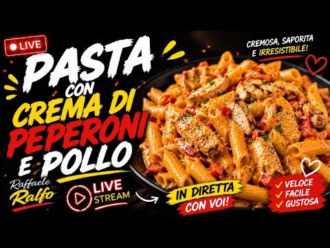 Raffaele Ralfo - Pasta con Crema di Peperoni e Pollo