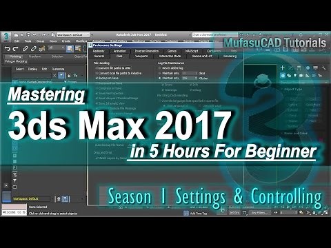 3ds Max 2017 Settings & Controlling Tutorial | Units Snaps Gird | Course Season 1