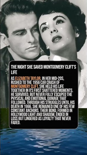 The Night She Saved Montgomery Clift’s Life 💔