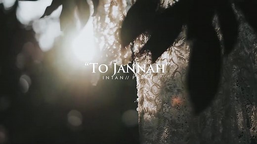 From Story to Jannah - Wedding Cinematic Teaser