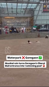 Mumbai rain turns Goregaon’s Oberoi Mall entrance into ‘swimming pool’. | Bollywood Society