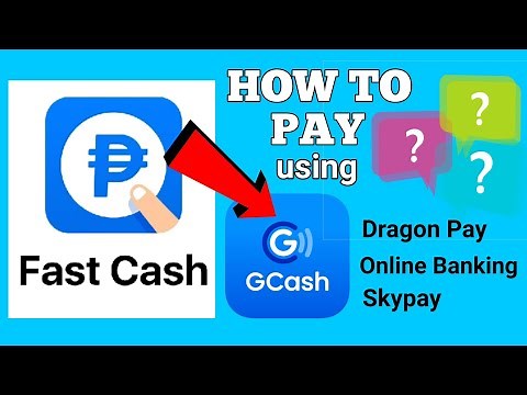 FAST CASH APP PART 5- HOW TO PAY THRU GCASH APP | DRAGON PAY, ONLINE BANKING AND SKYPAY?