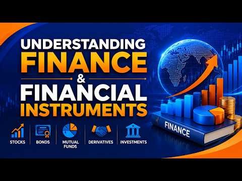 ፋይናንስ እና የፋይናንስ መሳሪዎች | Understanding Finance & Financial Instruments | Business, Financial Literacy