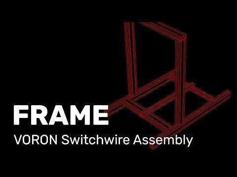 VORON Switchwire 3D Printer Assembly Animation - Frame