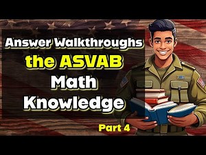 ASVAB Mathematics Knowledge Question Walkthroughs pt 4