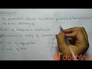 The parallelism between mendalin fcators and chromosomes led to the discovery of | CLASS 12 | SA...