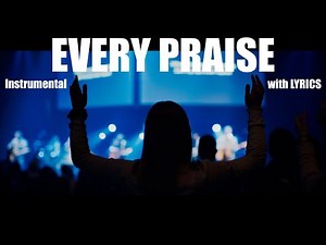 EVERY PRAISE | LYRIC Video | Gospel Song | Don Salmon Music