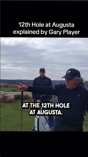 Gary Player explains the 12th Hole at Augusta National