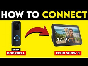 How To Connect Blink Doorbell To Echo Show 8 (How To Set Up And Use Blink Doorbell To Echo Show 8)