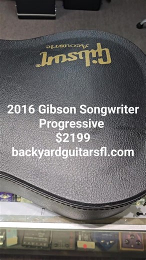 2016 Gibson Songwriter Progressive $2199 www.backyardguitarsfl.com | Backyard music