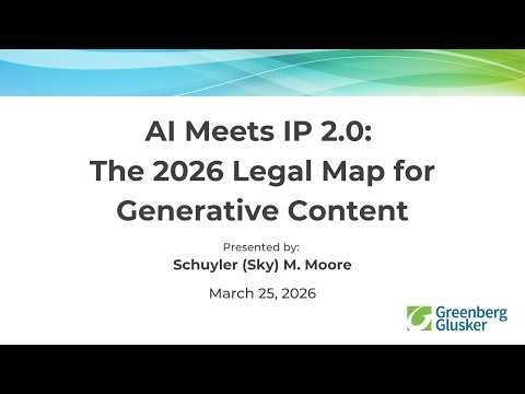 AI Meets IP 2.0: The 2026 Legal Map for Generative Content