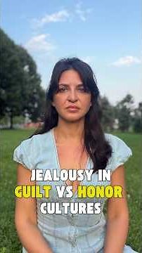 Jealousy in Guilt vs Honor Societies