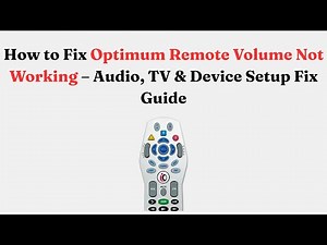 How to Fix Optimum Remote Volume Not Working – Audio, TV & Device Setup Fix Guide