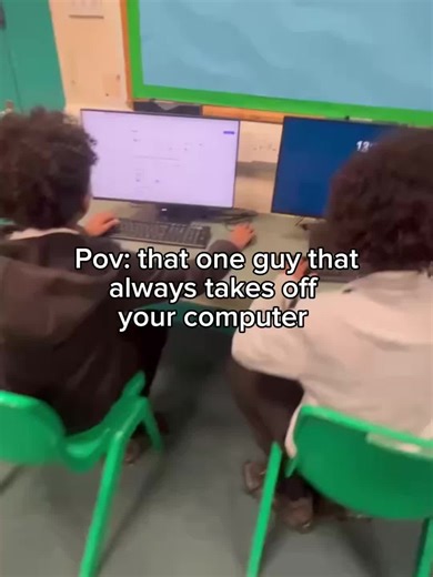 That one guy that takes off your computer 😂✌️#fyp#xyzabc#relatbl#school#fypシ゚