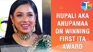 Rupali Ganguly aka Anupamaa: 'In 2000 I started my journey in TV and in 2022 got the first ITA award'