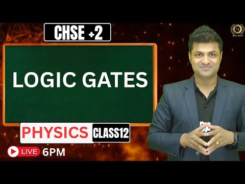 Logic Gates Full Chapter | Class 12 Physics | CHSE & Board Exams | Aswini Sir