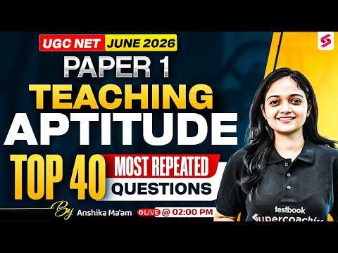 UGC NET PAPER 1 | Teaching Aptitude For UGC NET JUNE 2026 | Teaching Aptitude Paper 1 Anshika Mam