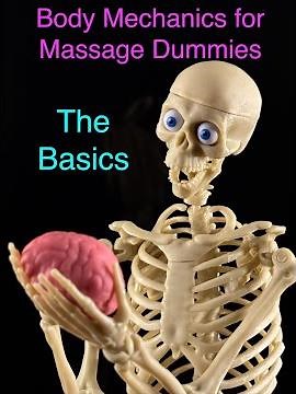 Body Mechanics for Massage Dummies The Basics HD 720p