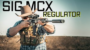 MCX Regulator: the SIG Ranch Rifle [VIDEO]