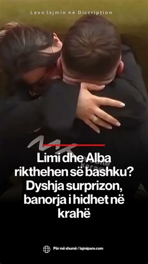 Limi dhe Alba rikthehen së bashku? Dyshja surprizon, banorja i hidhet në krahë