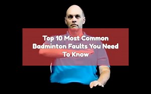 Top 10 Most Common Badminton Faults You Need To Know - BadmintonBites