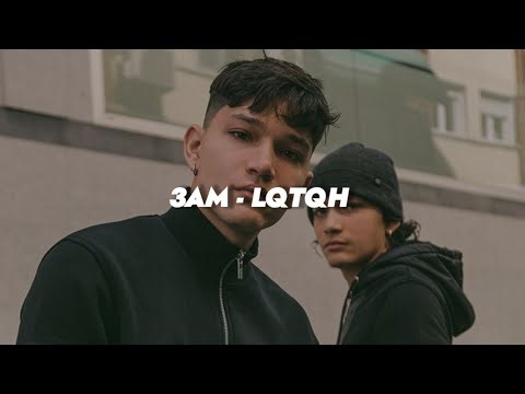3AM - LQTQH || LETRA