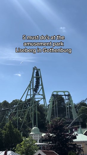 5 Must Do's at Liseberg - Scandinavia's Biggest Amusement Park