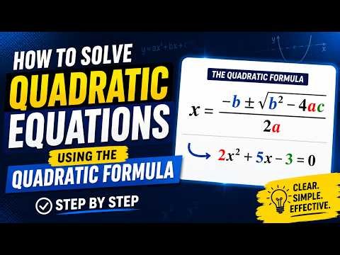 How to Solve Quadratic Equations Using the Quadratic Formula | Step by Step