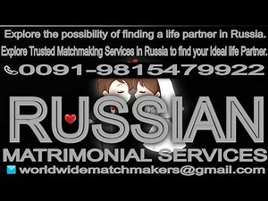 RUSSIAN MATCHMAKING SERVICES/RUSSIAN MARRIAGE BUREAU/RUSSIAN RISHTEY/RUSSIAN LIFE PARTNER/